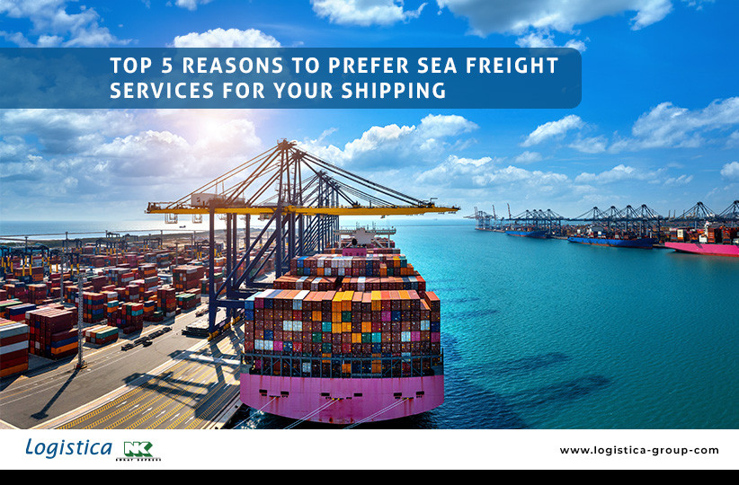 Top 5 Reasons to Choose Sea Freight for Your Shipping